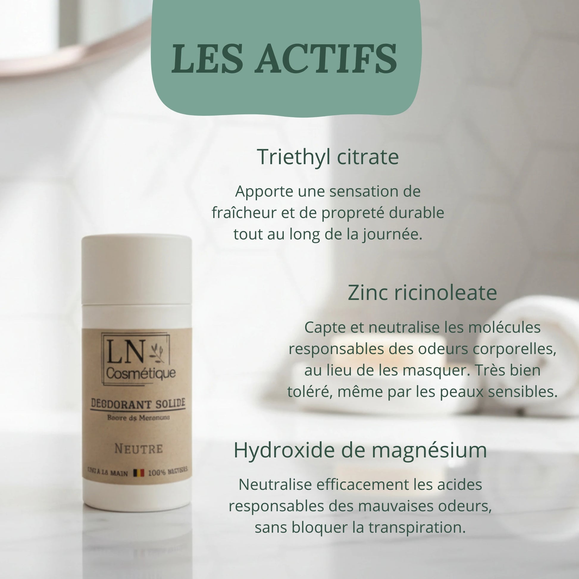 Actifs naturels déodorant solide LN Cosmétique